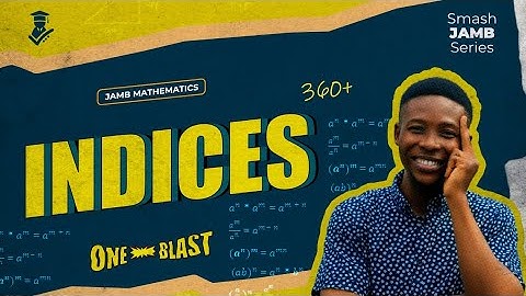 INDICES | JAMB MATHEMATICS | SMASH JAMB SERIES