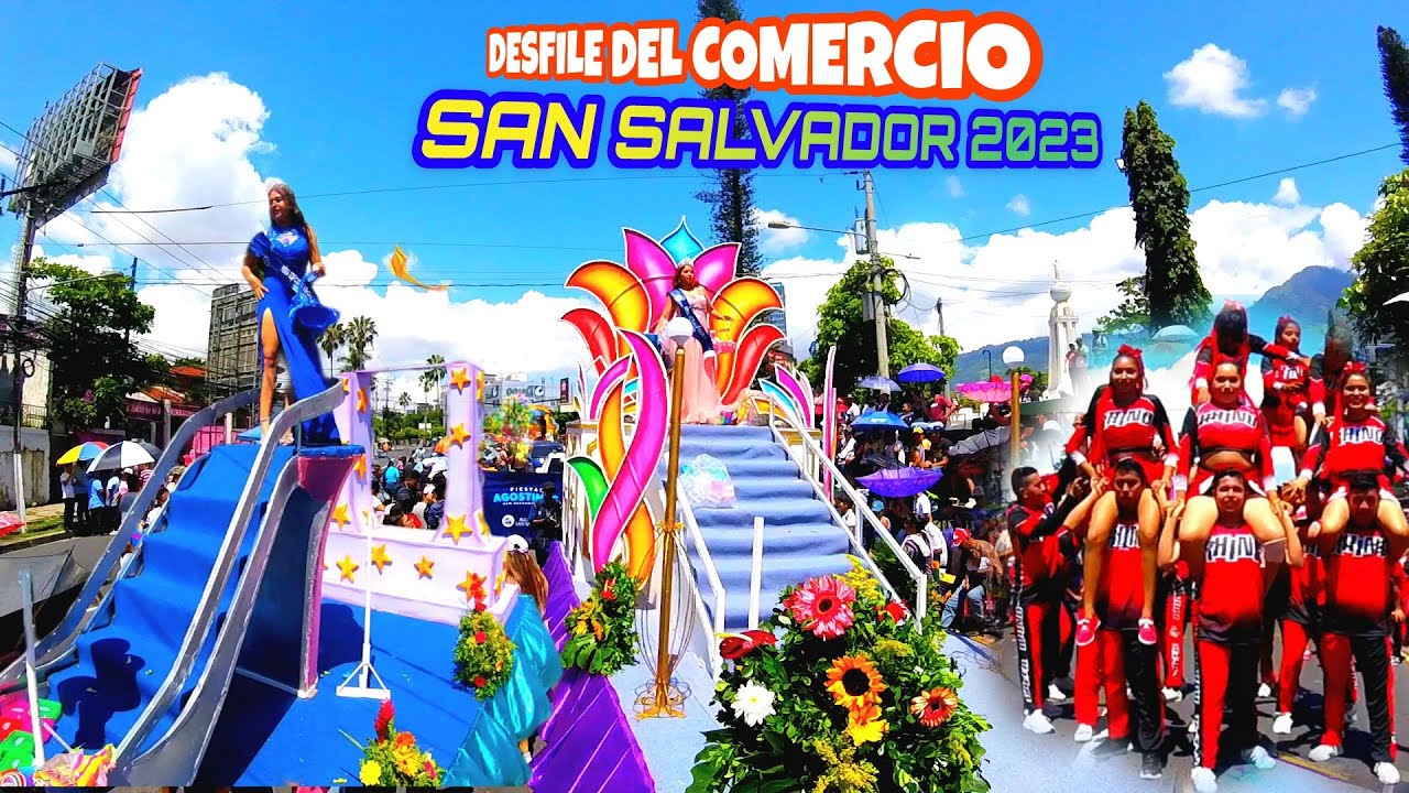 SAN SALVADOR ESTA DE FIESTA DESFILE del COMERCIO #sansalvador #