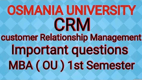 MBA ( OU ) 1st Semester | CRM | Customer Relationship Management important Questions