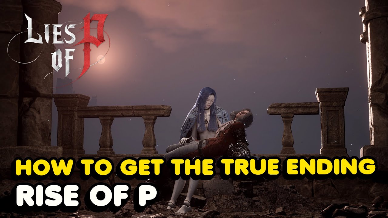 How To Unlock Every Ending In Lies Of P