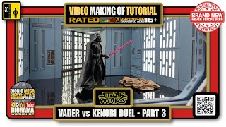 Star Wars Mega Death Star Diorama Project : VADER vs KENOBI Duel - PART 3 - DIY Tutorial