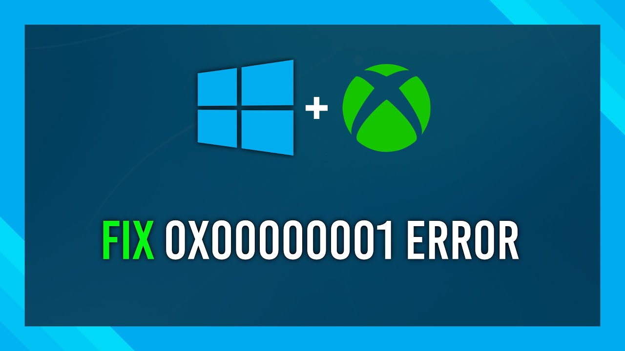  Update  Fix 0x00000001 Error | Xbox App | Windows Error Fix