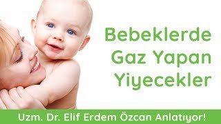 Yeni Doğan Bebeğe Gaz Yapan Yiyecekler Nelerdir?