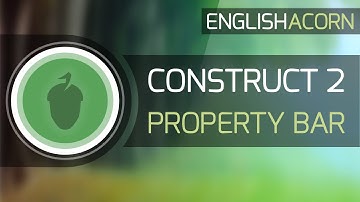 Construct 2 - Property Bar Overview