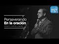 Como perseverar en la oración? - Cesar Castellanos - G12TV