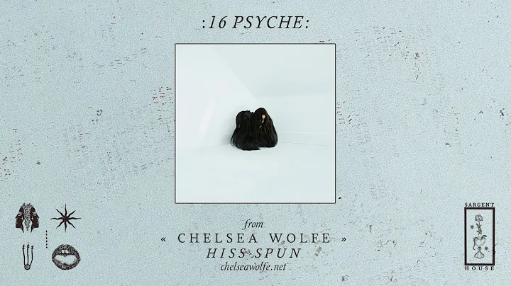 Chelsea Wolfe -  "16 Psyche" (Official Audio)