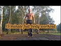 15 mnute fullbody workout burn fat and build muscle no equipment follow along  az fitness