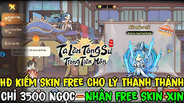 Ta Làm Tông Sư Trong Tiên Môn - HĐ Kiếm Skin Vĩnh Viễn Cho Lý Thanh Thánh Chỉ Với 3500 Ngọc