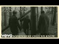 Keane  somewhere only we know official music