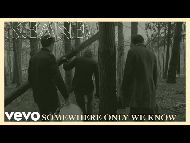 Keane - Somewhere Only We Know