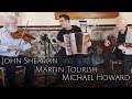 John Sheahan, Michael Howard &amp; Martin Tourish - Sitges Session