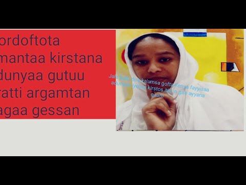 Hordoftotaa Amantaa Kirstanaa Bagaa Ittin Isin Gahee Jala Bulti Du Aa Ka U Gofta 