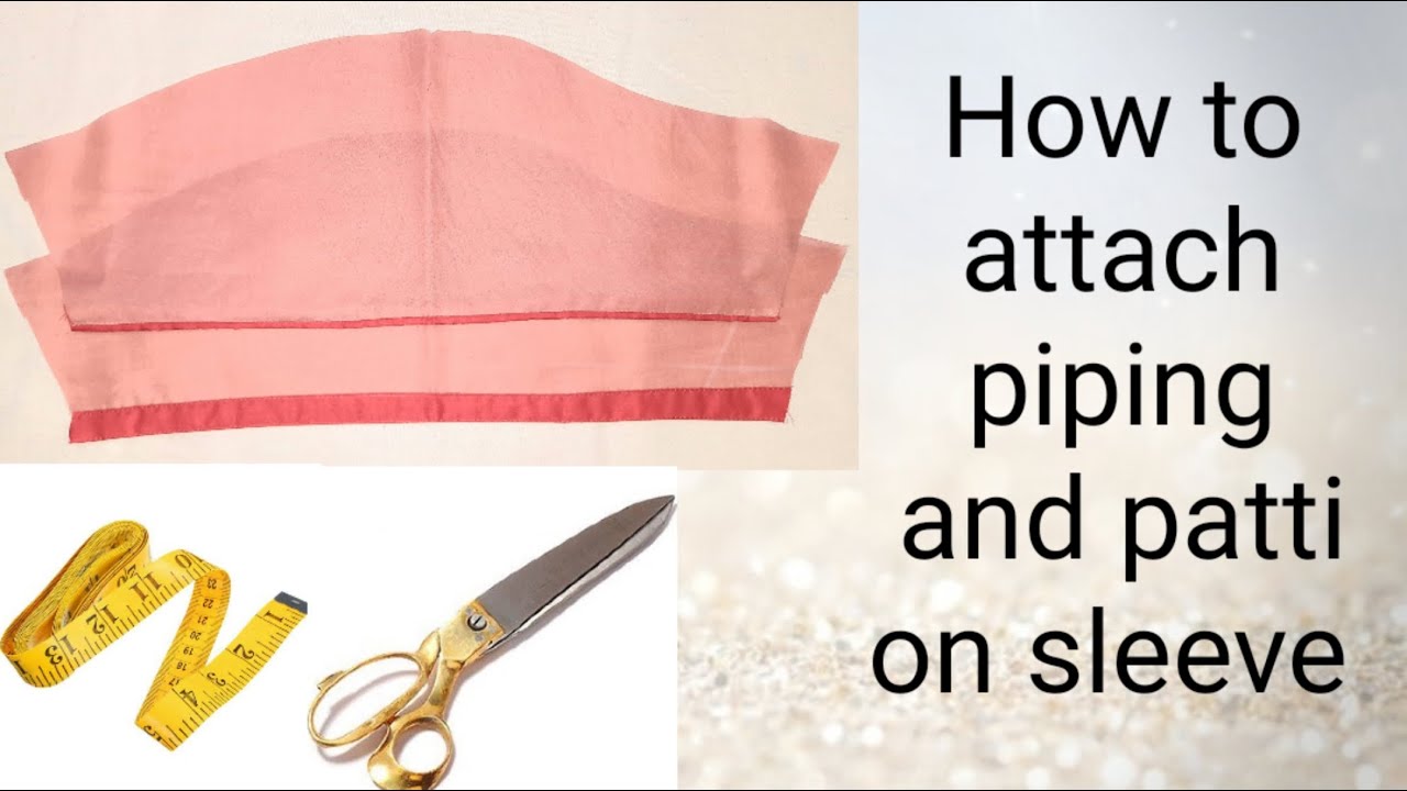 How to attach piping and patti on sleeves YouTube