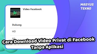 MUDAH ! Cara Download Video Mp4 di Grup Facebook Privat Dijamin 100% Terbaru 2022