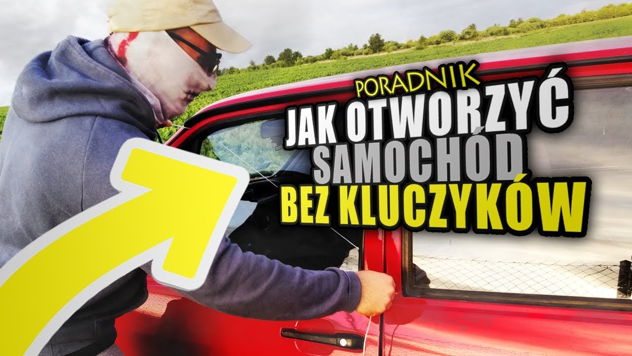 Jak Otworzyć Auto Bez Kluczyka (W 30 Sekund) - Youtube