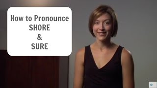 How to pronounce SHORE and SURE - American English Pronunciation Lesson