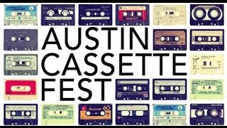 Austin Cassette Fest 2014