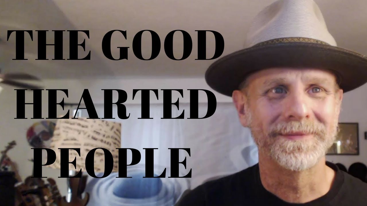 The Good Hearted People YouTube