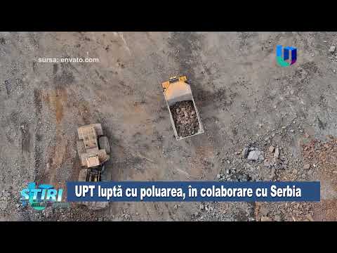 UPT luptă cu poluarea, în colaborare cu Serbia