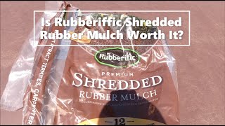 I went ALL Rubberific Rubber Mulch. Is it worth it?