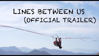Lines Between Us - Official Trailer