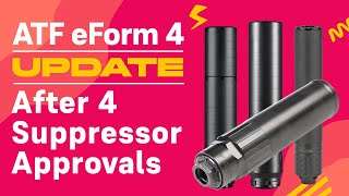 ATF eForm 4 Update After 4 Suppressors