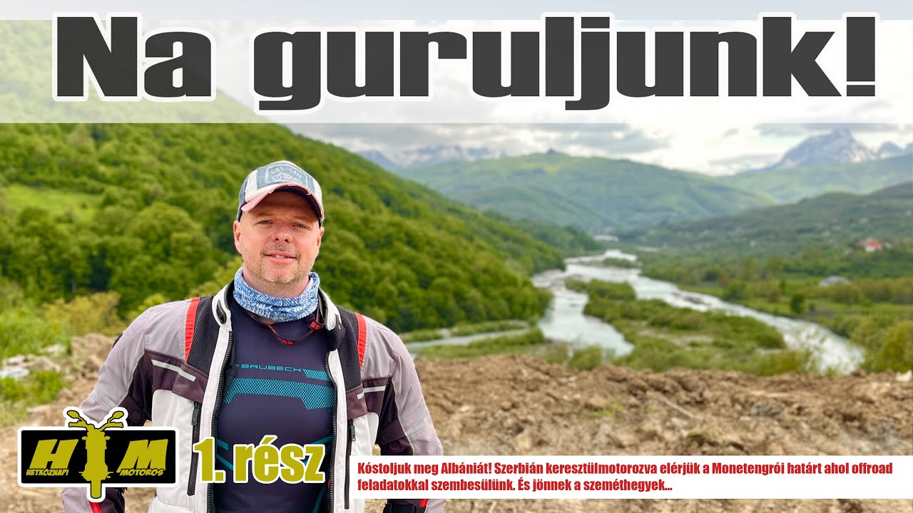 Kóstoljuk meg Albániát! | 8/1. rész | Off-road határ Montenegróba
