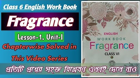 Class 6 Fragrance Lesson 1 Unit I Activities Solved 💥 English Supportive Material For Class 6
