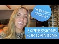 Speaking English - Expressions for Opinions