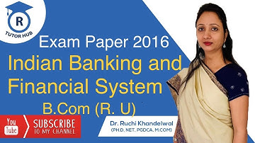 B.Com 1st Year Exam Paper 2016 (Indian Banking and Financial System)| Dr. Ruchi Khandelwal