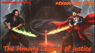 Ntxoov kav The Hmong Legend Part 933 - Yawg Liaj Nrob - Sword fighter for justice