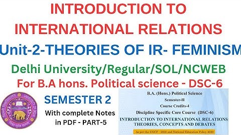 Unit-2 - THEORIES OF IR? INTRODUCTION TO INTERNATIONAL RELATIONS| B.A hons Pol. Sci.| Sem.2- PART-5