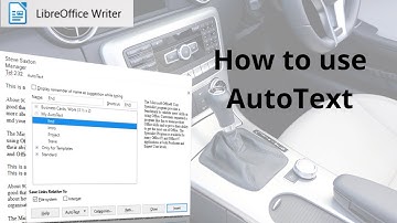 How to use AutoText in LibreOffice Writer