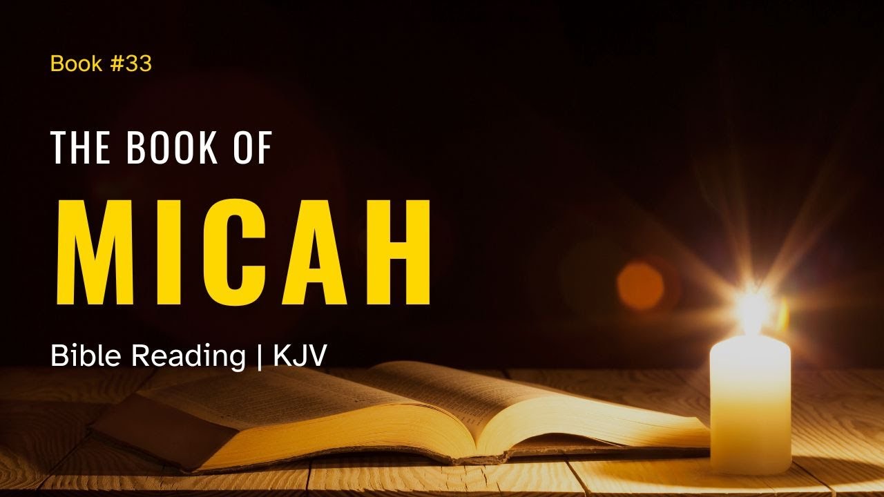 The Book of Micah | KJV Audio Bible Reading - YouTube