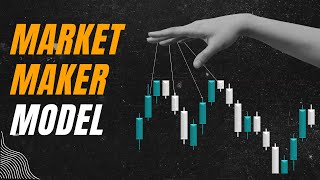 Market Maker Models in Smart Money Trading