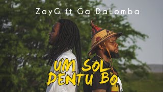 1 SOL DENTU BO - ZayG ft GA DALOMBA (OFFICIAL VIDEO)