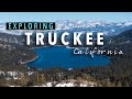 A Day in Truckee California! Donner Summit, Donner Lake, Downtown Truckee