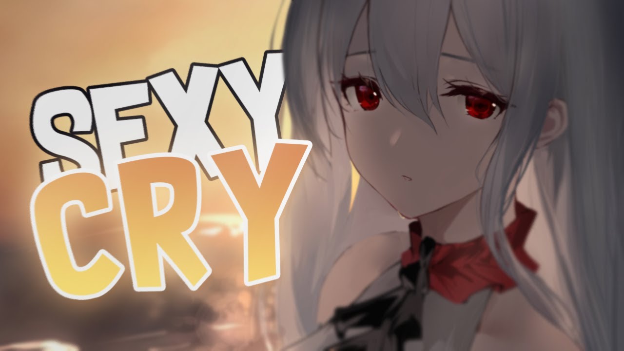 Nightcore - SEXYCRY