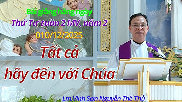 BG hằng ngày  /Thứ Tư tuần II MV, năm A  - TẤT CẢ HÃY ĐẾN VỚI CHÚA / Lm. Vinh Sơn Nguyễn Thế Thủ