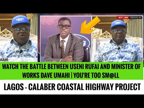 Watch The BATTLE Between Useni RUFAI And Minister Of Works DAVE UMAHI You Re Too Sm Ll
