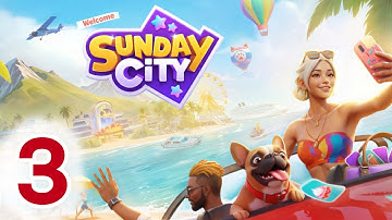 Sunday City Android /iOS Gameplay Walkthrough Part 3