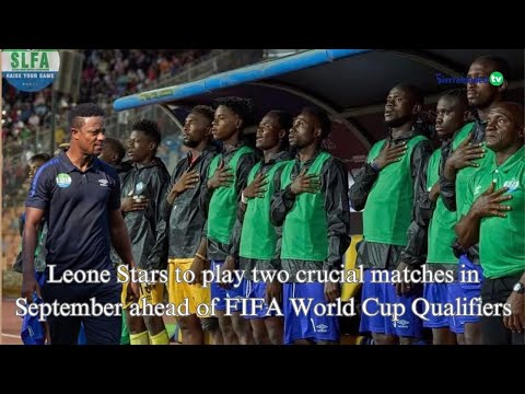 What National Team Leone Stars is up to This September 2025