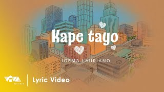 Kape Tayo - Joema Lauriano