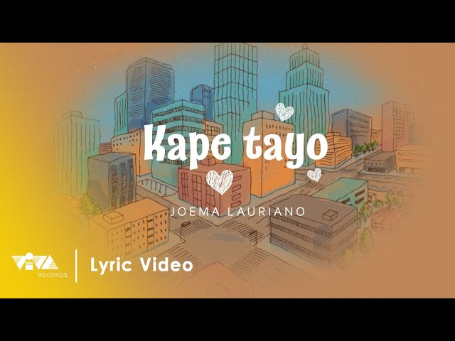 Kape Tayo - Joema Lauriano (Official Lyric Video) class=