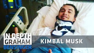 Kimbal Musk: A clear message from God after my spine ruptured