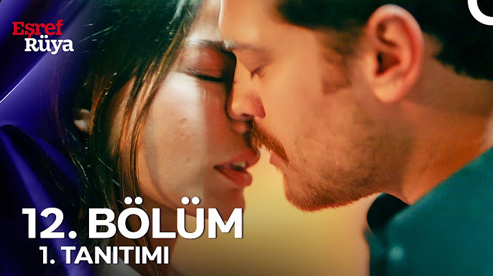Eşref Rüya 12. Bölüm 1. Tanıtımı | "Aşık Olunmaya Layık Başka Bir Kadın Yok..."