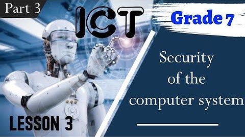 Grade 7 ICT Lesson 3|Security of the Computer System|English Medium |Part 3@ApeICTPanthiya-ByMaduka
