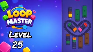 Loop Master Level 25 Walkthrough
