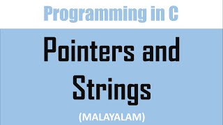 Pointers and Character Strings | Malayalam tutorial
