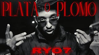 Ryo7 - Plata O Plomo
